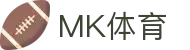 MK(体育科技有限公司)体育·官方网站